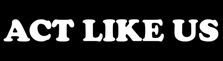 Act like us think like them logo